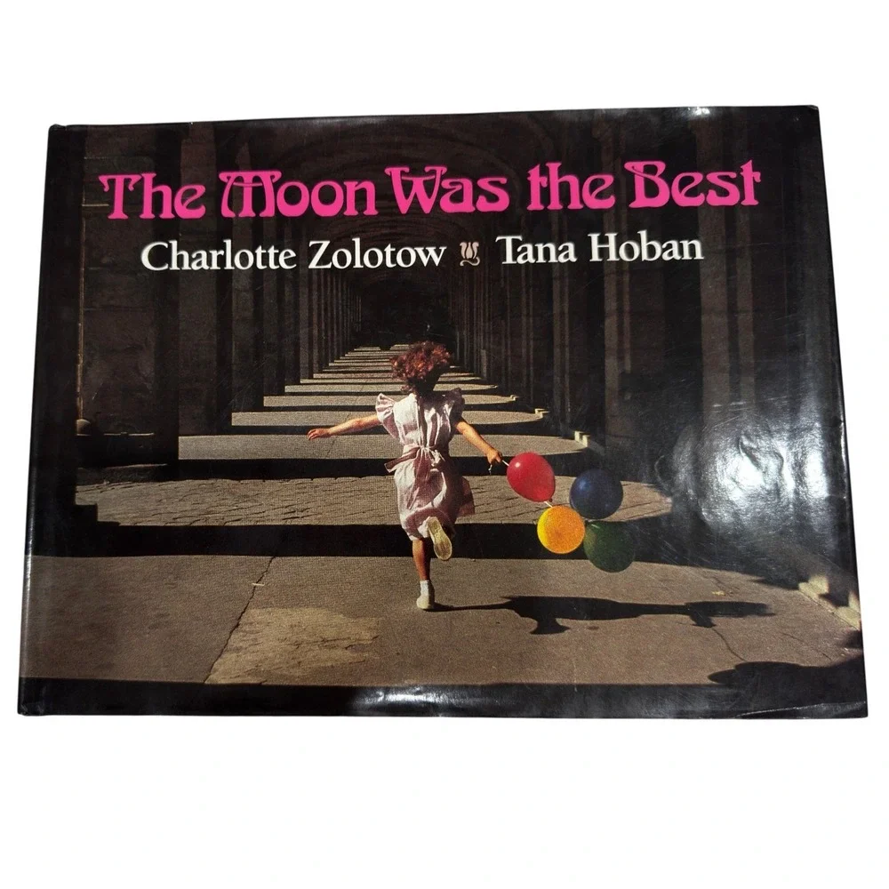 The Moon Was the Best Charlotte Zolotow Tana Hoban Vintage 1985 Hardcover Book